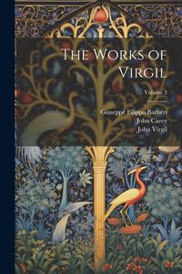 Produktbild: The Works of Virgil; Volume 3