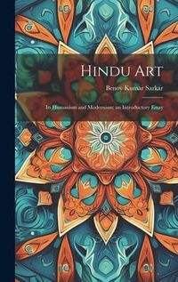 Produktbild: Hindu Art: Its Humanism and Modernism; an Introductory Essay