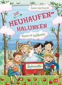 Produktbild: Die Heuhaufen-Halunken - Rache ist S&uuml;&szlig;kram