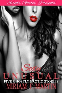Produktbild: Sexy Unusual: Five Ghostly Erotic Stories