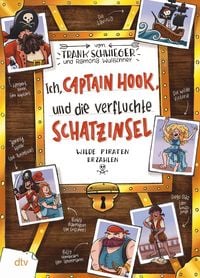 Produktbild: Ich, Captain Hook, und die verfluchte Schatzinsel - Wilde Piraten erz&auml;hlen