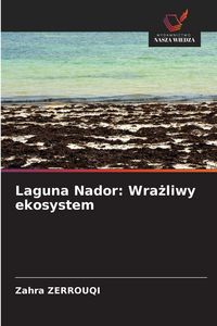 Produktbild: Laguna Nador: Wra&iquest;liwy ekosystem