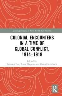 Produktbild: Colonial Encounters in a Time of Global Conflict, 1914-1918