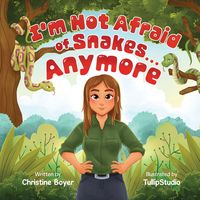 Produktbild: I'm Not Afraid of Snakes...Anymore (The Willow Green Series Book 1)