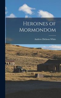 Produktbild: Heroines of Mormondom