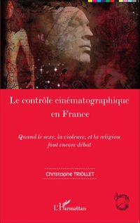 Produktbild: Le contr&ocirc;le cin&eacute;matographique en France