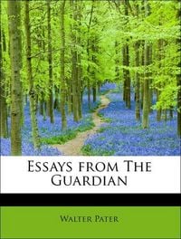 Produktbild: Pater, W: Essays from The Guardian