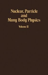 Produktbild: Nuclear, Particle and Many Body Physics