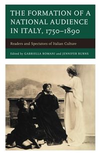 Produktbild: The Formation of a National Audience in Italy, 1750-1890