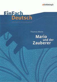 Produktbild: Thomas Mann: Mario und der Zauberer. EinFach Deutsch Unterrichtsmodelle