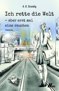 Produktbild: Ich rette die Welt, aber erstmal eine rauchen: Qualm