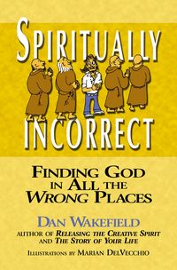 Produktbild: Spiritually Incorrect: Finding God in All the Wrong Places