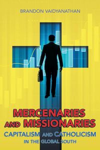 Produktbild: Vaidyanathan, B: Mercenaries and Missionaries