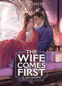 Produktbild: The Wife Comes First: Qi Wei Shang (Novel) Vol. 3