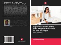 Produktbild: Supervis&atilde;o do Centro para Regi&otilde;es na &Aacute;frica do Sul e Eti&oacute;pia