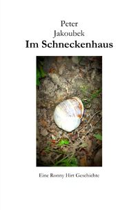 Produktbild: Eine Ronny Hirt Geschichte / Im Schneckenhaus - Eine Ronny Hirt Geschichte