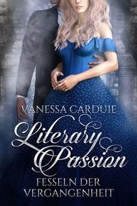 Produktbild: Literary Passion - Fesseln der Vergangenheit