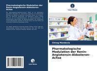 Produktbild: Pharmakologische Modulation der Renin-Angiotensin-Aldosteron-Achse