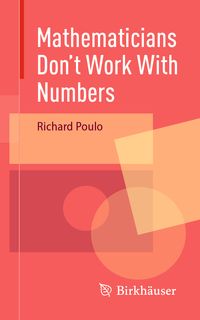 Produktbild: Mathematicians Don't Work With Numbers