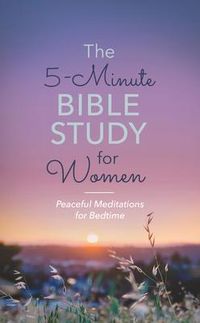 Produktbild: The 5-Minute Bible Study for Women: Peaceful Meditations for Bedtime