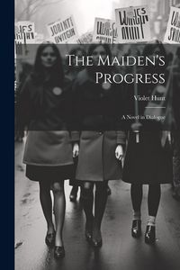 Produktbild: The Maiden's Progress: A Novel in Dialogue