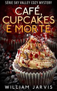 Produktbild: Caf&eacute;, Cupcakes e Morte