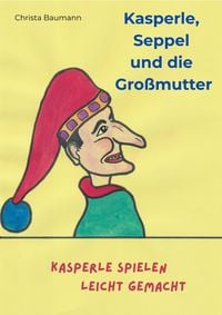 Produktbild: Kasperle, Seppel und die Gro&szlig;mutter
