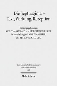 Die Septuaginta - Text, Wirkung, Rezeption Wolfgang Kraus