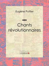 Produktbild: Chants r&eacute;volutionnaires