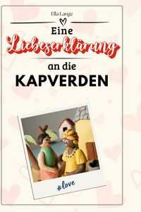 Produktbild: Eine Liebeserkl&auml;rung an die Kapverden