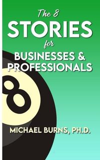 Produktbild: The 8 Stories for Businesses & Professionals
