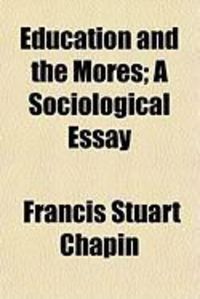Produktbild: Education and the Mores; A Sociological Essay