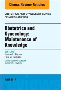 Produktbild: Obstetrics and Gynecology: Maintenance of Knowledge, an Issue of Obstetrics and Gynecology Clinics