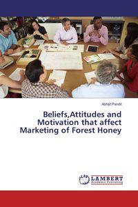 Produktbild: Beliefs,Attitudes and Motivation that affect Marketing of Forest Honey