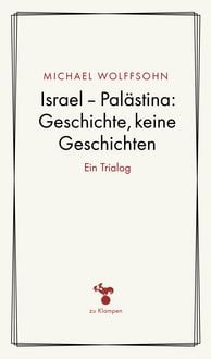 Produktbild: Israel &ndash; Pal&auml;stina: Geschichte, keine Geschichte