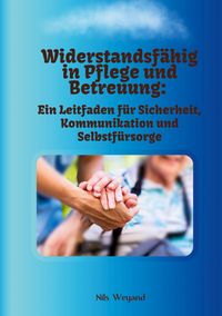 Produktbild: Widerstandsf&auml;hig in Pflege und Betreuung