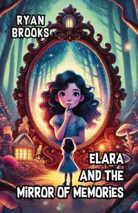 Produktbild: Elara and the Mirror of Memories