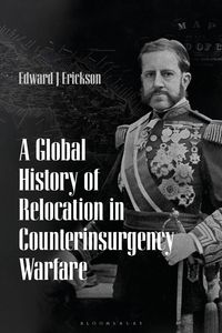 Produktbild: A Global History of Relocation in Counterinsurgency Warfare