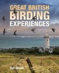 Bild vom Artikel Great British Birding Experiences vom Autor Dan Brown