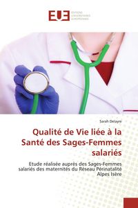 Produktbild: Qualit&eacute; de Vie li&eacute;e &agrave; la Sant&eacute; des Sages-Femmes salari&eacute;s