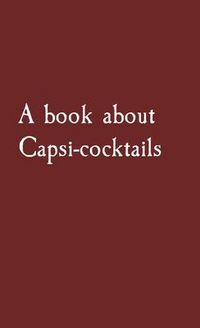 Produktbild: A book about Capsi-cocktails