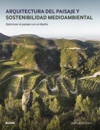 Produktbild: Arquitectura del paisaje y sostenibilidad medioambiental : optimizar el paisaje con el dise&ntilde;o