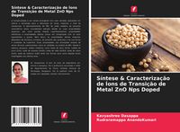 Produktbild: S&iacute;ntese & Caracteriza&ccedil;&atilde;o de &Iacute;ons de Transi&ccedil;&atilde;o de Metal ZnO Nps Doped