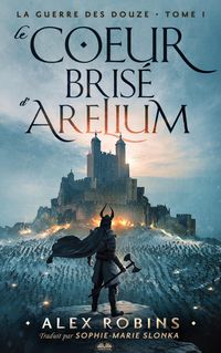 Produktbild: Le Coeur Bris&eacute; D'Arelium