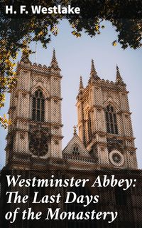 Produktbild: Westminster Abbey: The Last Days of the Monastery