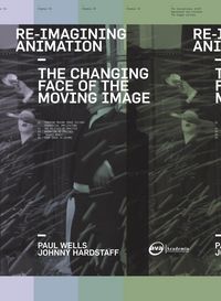 Produktbild: Re-Imagining Animation: The Changing Face of the Moving Image