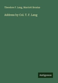 Produktbild: Address by Col. T. F. Lang