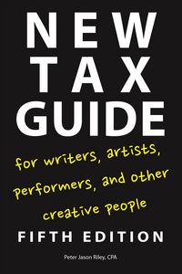 Produktbild: Riley, P: New Tax Guide for Writers, Artists, Performers and