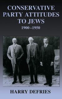 Produktbild: Conservative Party Attitudes to Jews 1900-1950