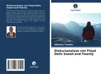 Produktbild: Diskursanalyse von Floyd Dells Sweet-and-Twenty